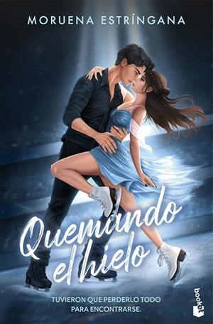 QUEMANDO EL HIELO | 9788408326946 | ESTRÍNGANA, MORUENA | Llibreria Drac - Librería de Olot | Comprar libros en catalán y castellano online