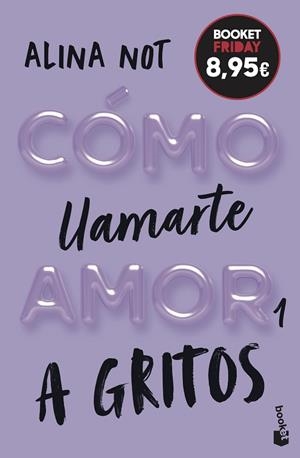 A GRITOS (CÓMO LLAMARTE AMOR 1) | 9788408327004 | NOT, ALINA | Llibreria Drac - Llibreria d'Olot | Comprar llibres en català i castellà online
