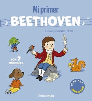 MI PRIMER BEETHOVEN. CON 7 MELODÍAS | 9788408317654 | CORDIER, SÉVERINE | Llibreria Drac - Llibreria d'Olot | Comprar llibres en català i castellà online