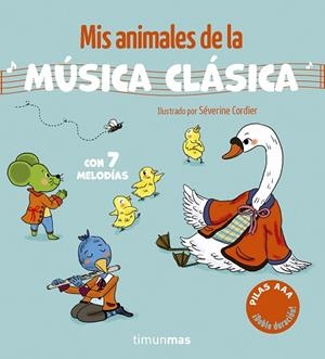 MIS ANIMALES DE LA MÚSICA CLÁSICA. CON 7 MELODÍAS | 9788408320487 | CORDIER, SÉVERINE | Llibreria Drac - Llibreria d'Olot | Comprar llibres en català i castellà online
