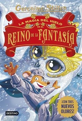 MAGIA DEL HIELO EN EL REINO DE LA FANTASÍA, LA | 9788408321231 | STILTON, GERONIMO | Llibreria Drac - Llibreria d'Olot | Comprar llibres en català i castellà online