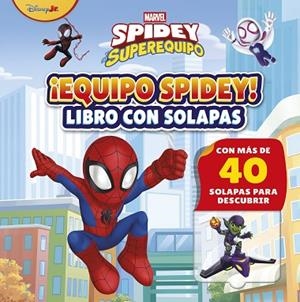 SPIDEY Y SU SUPEREQUIPO. ¡EQUIPO SPIDEY! LIBRO CON SOLAPAS | 9788410362338 | MARVEL | Llibreria Drac - Llibreria d'Olot | Comprar llibres en català i castellà online