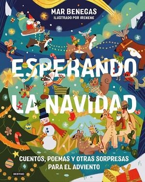 ESPERANDO LA NAVIDAD. CUENTOS, POEMAS Y OTRAS SORPRESAS PARA EL ADVIENTO | 9788408326564 | BENEGAS, MAR | Llibreria Drac - Librería de Olot | Comprar libros en catalán y castellano online