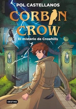 MISTERIO DE CROWHILLS, EL (CORBIN CROW 1) | 9788408327073 | CASTELLANOS, POL | Llibreria Drac - Llibreria d'Olot | Comprar llibres en català i castellà online
