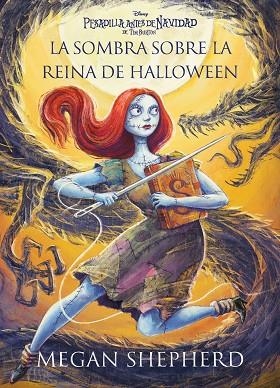 PESADILLA ANTES DE NAVIDAD. LA SOMBRA SOBRE LA REINA DE HALLOWEEN | 9791387901868 | DISNEY; SHEPHERD, MEGAN | Llibreria Drac - Llibreria d'Olot | Comprar llibres en català i castellà online