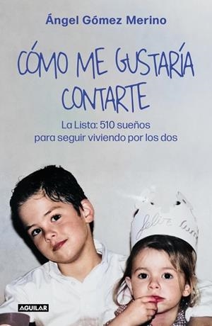 CÓMO ME GUSTARÍA CONTARTE | 9788403526723 | GÓMEZ MERINO, ÁNGEL | Llibreria Drac - Librería de Olot | Comprar libros en catalán y castellano online