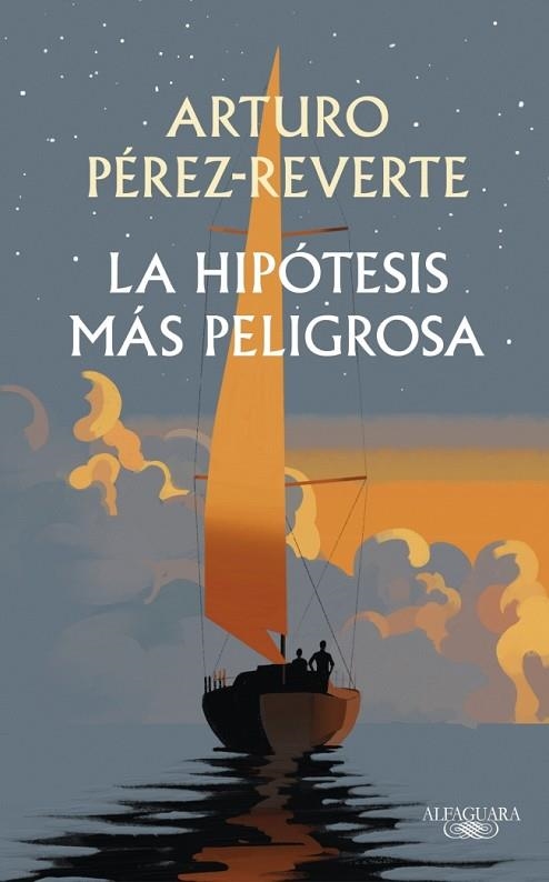 HIPÓTESIS MÁS PELIGROSA, LA | 9791387846008 | PÉREZ-REVERTE, ARTURO | Llibreria Drac - Llibreria d'Olot | Comprar llibres en català i castellà online