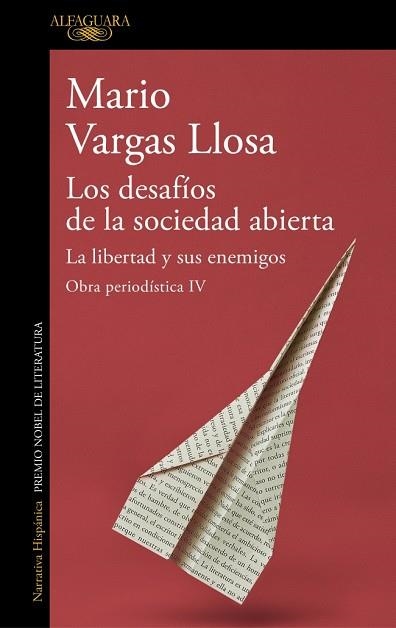DESAFÍOS DE LA SOCIEDAD ABIERTA, LOS. LA LIBERTAD Y SUS ENEMIGOS (OBRA PERIODÍSTICA VARGAS LLOSA IV) | 9788420460444 | VARGAS LLOSA, MARIO | Llibreria Drac - Llibreria d'Olot | Comprar llibres en català i castellà online