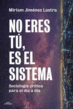 NO ERES TÚ, ES EL SISTEMA | 9791387949884 | JIMENEZ LASTRA, MIRIAM | Llibreria Drac - Llibreria d'Olot | Comprar llibres en català i castellà online