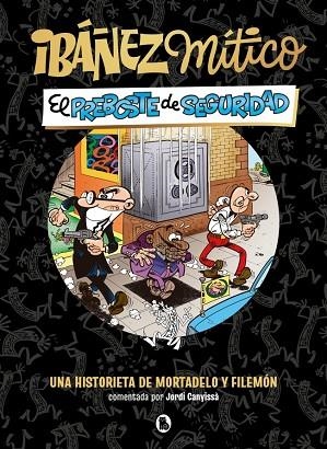 PREBOSTE DE SEGURIDAD, EL (IBÁÑEZ MÍTICO 2) | 9788402431936 | IBÁÑEZ, FRANCISCO | Llibreria Drac - Llibreria d'Olot | Comprar llibres en català i castellà online