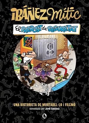 PREBOST DE SEGURETAT, EL (IBÁÑEZ MÍTIC 2) | 9788402431943 | IBÁÑEZ, FRANCISCO | Llibreria Drac - Llibreria d'Olot | Comprar llibres en català i castellà online