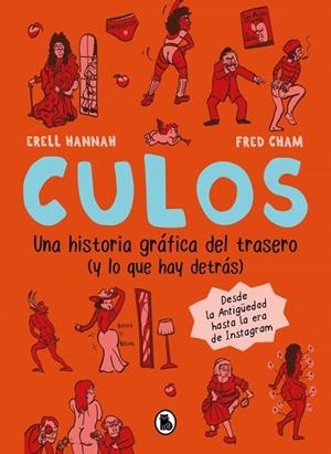 CULOS. UNA HISTORIA GRÁFICA DEL TRASERO Y LO QUE HAY DETRÁS | 9788402431646 | HANNAH, ERELL | Llibreria Drac - Llibreria d'Olot | Comprar llibres en català i castellà online