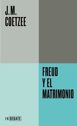 FREUD Y EL MATRIMONIO (SERIE ENDEBATE) | 9791387904593 | COETZEE, J.M. | Llibreria Drac - Llibreria d'Olot | Comprar llibres en català i castellà online