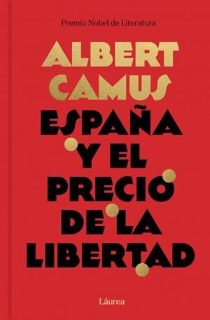 ESPAÑA Y EL PRECIO DE LA LIBERTAD | 9791388092510 | CAMUS, ALBERT | Llibreria Drac - Librería de Olot | Comprar libros en catalán y castellano online