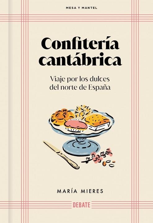 CONFITERÍA CANTÁBRICA (MESA Y MANTEL) | 9791388092039 | MIERES, MARÍA | Llibreria Drac - Llibreria d'Olot | Comprar llibres en català i castellà online