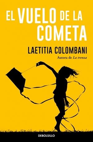 VUELO DE LA COMETA, EL | 9788466380362 | COLOMBANI, LAETITIA | Llibreria Drac - Llibreria d'Olot | Comprar llibres en català i castellà online