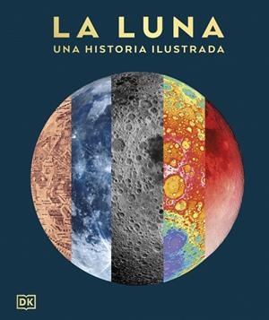 LUNA, LA. UNA HISTORIA ILUSTRADA | 9780241837597 | DK | Llibreria Drac - Llibreria d'Olot | Comprar llibres en català i castellà online