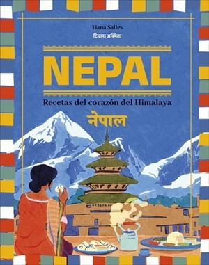 NEPAL. RECETAS DEL CORAZON DEL HIMALAYA | 9780241831403 | SALLES, TIANA | Llibreria Drac - Llibreria d'Olot | Comprar llibres en català i castellà online