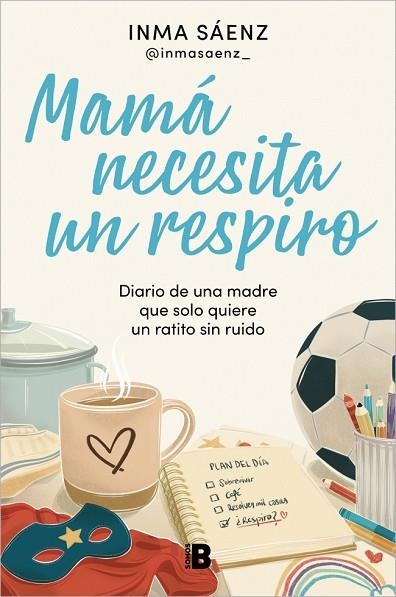 MAMÁ NECESITA UN RESPIRO | 9788466683043 | SÁENZ, INMA | Llibreria Drac - Llibreria d'Olot | Comprar llibres en català i castellà online