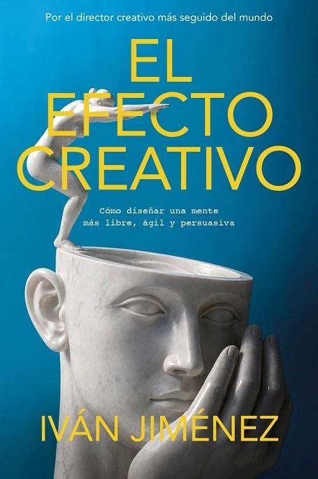 EFECTO CREATIVO, EL | 9788466685139 | JIMÉNEZ, IVÁN | Llibreria Drac - Llibreria d'Olot | Comprar llibres en català i castellà online