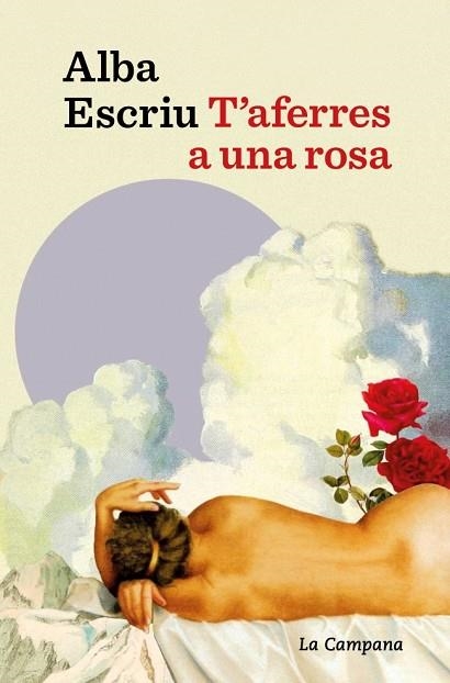 T'AFERRES A UNA ROSA | 9791387564674 | ESCRIU ROCA, ALBA | Llibreria Drac - Llibreria d'Olot | Comprar llibres en català i castellà online