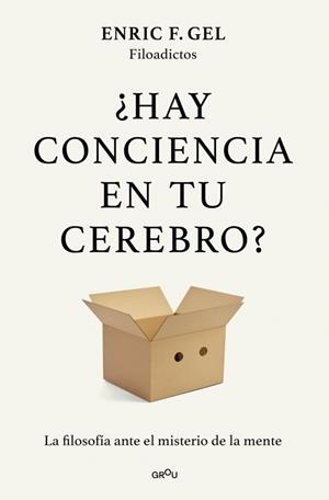 ¿HAY CONCIENCIA EN TU CEREBRO? | 9791387924980 | GEL, ENRIC F. | Llibreria Drac - Librería de Olot | Comprar libros en catalán y castellano online