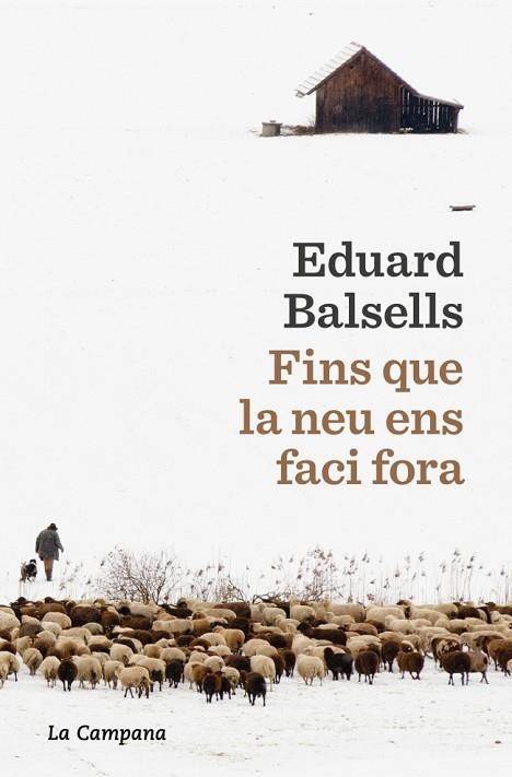 FINS QUE LA NEU ENS FACI FORA | 9791387564285 | BALSELLS, EDUARD | Llibreria Drac - Llibreria d'Olot | Comprar llibres en català i castellà online