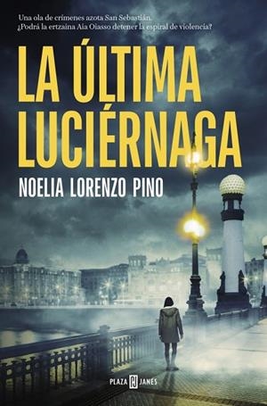ÚLTIMA LUCIÉRNAGA, LA | 9788401039331 | LORENZO PINO, NOELIA | Llibreria Drac - Librería de Olot | Comprar libros en catalán y castellano online
