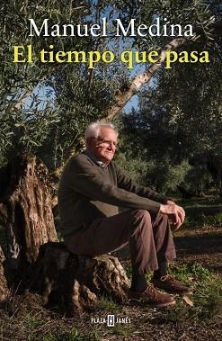 TIEMPO QUE PASA, EL | 9788401040580 | MEDINA, MANUEL | Llibreria Drac - Librería de Olot | Comprar libros en catalán y castellano online