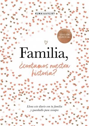 FAMILIA, ¿CONTAMOS NUESTRA HISTORIA? (¿ME CUENTAS TU HISTORIA?) | 9788401039836 | VAN VLIET, ELMA | Llibreria Drac - Librería de Olot | Comprar libros en catalán y castellano online
