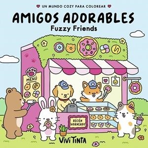 AMIGOS ADORABLES (FUZZY FRIENDS) (FUZZY) | 9788401041426 | TINTA, VIVI | Llibreria Drac - Librería de Olot | Comprar libros en catalán y castellano online