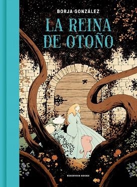 REINA DE OTOÑO, LA | 9788419437662 | GONZÁLEZ, BORJA | Llibreria Drac - Llibreria d'Olot | Comprar llibres en català i castellà online