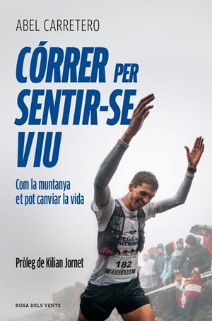 CÓRRER PER SENTIR-SE VIU | 9791387935306 | CARRETERO ERNESTO, ABEL | Llibreria Drac - Llibreria d'Olot | Comprar llibres en català i castellà online