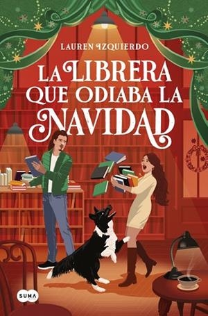 LIBRERA QUE ODIABA LA NAVIDAD, LA | 9791387845018 | IZQUIERDO, LAUREN | Llibreria Drac - Llibreria d'Olot | Comprar llibres en català i castellà online