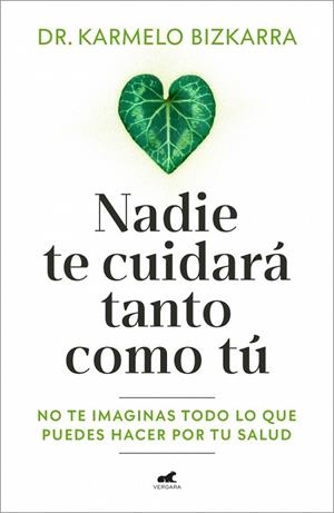 NADIE TE CUIDARÁ TANTO COMO TÚ | 9791388038037 | BIZKARRA, DR. KARMELO | Llibreria Drac - Llibreria d'Olot | Comprar llibres en català i castellà online
