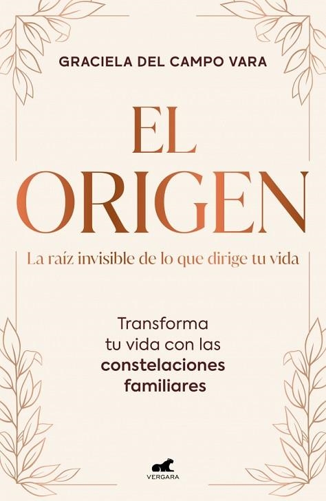 ORIGEN, EL. LA RAÍZ INVISIBLE DE LO QUE DIRIGE TU VIDA | 9791388038372 | DEL CAMPO VARA, GRACIELA | Llibreria Drac - Llibreria d'Olot | Comprar llibres en català i castellà online