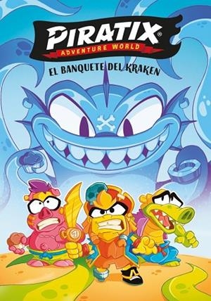 BANQUETE DEL KRAKEN, EL (PIRATIX. PRIMERAS LECTURAS 2) | 9788448874834 | MAGICBOX | Llibreria Drac - Librería de Olot | Comprar libros en catalán y castellano online
