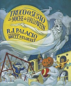 TRUCO O SUSTO. LA NOCHE DE HALLOWWEEN | 9788419514448 | PALACIO, R.J. | Llibreria Drac - Llibreria d'Olot | Comprar llibres en català i castellà online