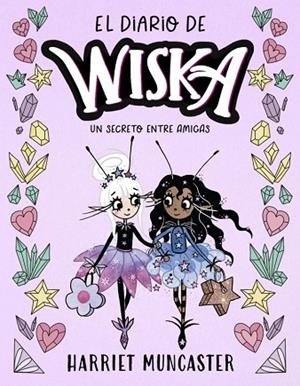 SECRETO ENTRE AMIGAS, UN (EL DIARIO DE WISKA 2) | 9791388277023 | MUNCASTER, HARRIET | Llibreria Drac - Llibreria d'Olot | Comprar llibres en català i castellà online
