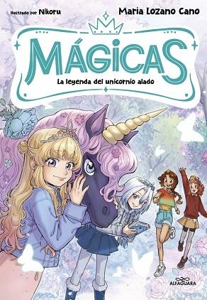 LEYENDA DEL UNICORNIO ALADO, LA (MÁGICAS 3) | 9791388277153 | LOZANO CANO, MARÍA | Llibreria Drac - Llibreria d'Olot | Comprar llibres en català i castellà online