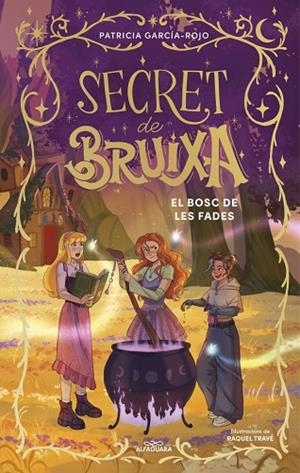 BOSC DE LES FADES, EL (SECRET DE BRUIXA 4) | 9791387741204 | GARCÍA-ROJO, PATRICIA | Llibreria Drac - Llibreria d'Olot | Comprar llibres en català i castellà online