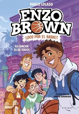 CANCHA ES DE TODOS, LA (ENZO BROWN: LOCO POR EL BASKET 5) | 9791387994563 | LOLASO, PABLO | Llibreria Drac - Llibreria d'Olot | Comprar llibres en català i castellà online