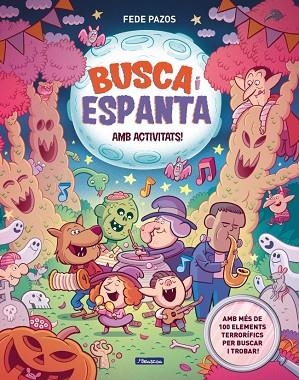 BUSCA I ESPANTA. AMB ACTIVITATS! | 9788448874797 | PAZOS, FEDE | Llibreria Drac - Llibreria d'Olot | Comprar llibres en català i castellà online