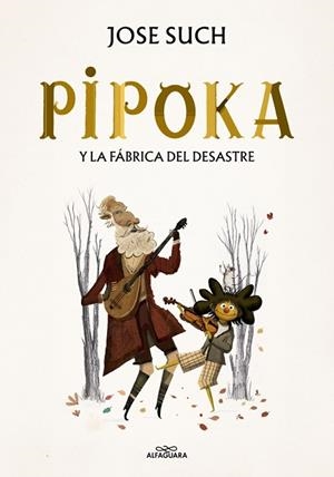 PIPOKA Y LA FÁBRICA DEL DESASTRE | 9791388277085 | SUCH, JOSÉ | Llibreria Drac - Librería de Olot | Comprar libros en catalán y castellano online