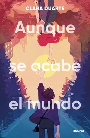 AUNQUE SE ACABE EL MUNDO | 9788427255968 | DUARTE, CLARA | Llibreria Drac - Llibreria d'Olot | Comprar llibres en català i castellà online