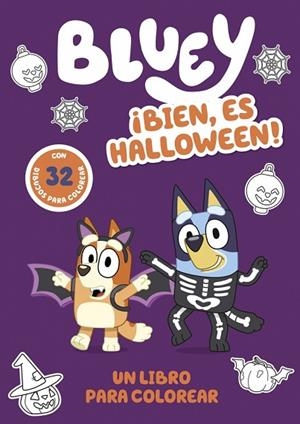 ¡BIEN, ES HALLOWEEN! UN LIBRO PARA COLOREAR TERRORÍFICAMENTE DIVERTIDO (BLUEY. ACTIVIDADES) | 9788448874773 | BLUEY | Llibreria Drac - Llibreria d'Olot | Comprar llibres en català i castellà online