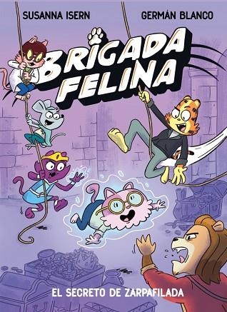 SECRETO DE ZARPAFILADA, EL (BRIGADA FELINA 2) | 9788448873639 | ISERN, SUSANNA | Llibreria Drac - Llibreria d'Olot | Comprar llibres en català i castellà online
