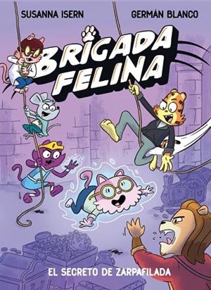 SECRETO DE ZARPAFILADA, EL (BRIGADA FELINA 2) | 9788448873639 | ISERN, SUSANNA | Llibreria Drac - Llibreria d'Olot | Comprar llibres en català i castellà online