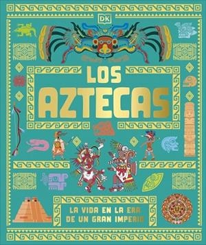 AZTECAS, LOS | 9780241839379 | DK | Llibreria Drac - Librería de Olot | Comprar libros en catalán y castellano online