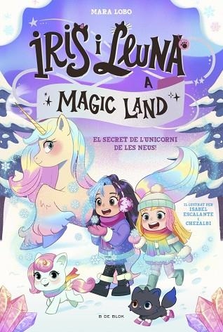 SECRET DE L'UNICORN DE LES NEUS, EL (IRIS I LLUNA A MAGIC LAND 2) | 9791387695712 | LOBO, MARA | Llibreria Drac - Llibreria d'Olot | Comprar llibres en català i castellà online